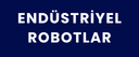 ENDÜSTRİYEL ROBOTLAR